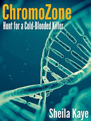 ChromoZone: Hunt for a Cold-Blooded Killer (Kindle Edition)