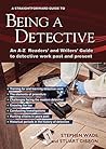 Being a Detective: An A-Z Readers' and Writers' Guide to Detective Work