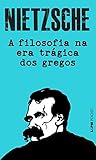 A filosofia na era trágica dos gregos