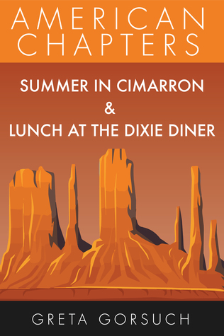 Summer in Cimarron & Lunch in the Dixie Diner (American Chapters)