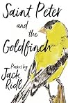Saint Peter and the Goldfinch (Made in Michigan Writer Series)