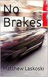 No Brakes No Brakes