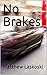 No Brakes