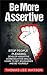 Be More Assertive: Stop Peo...