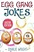 Egg Gang Jokes - Easter Edi...