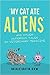 My Cat Ate Aliens: And Other Humorous Tales in Veterinary Medicine