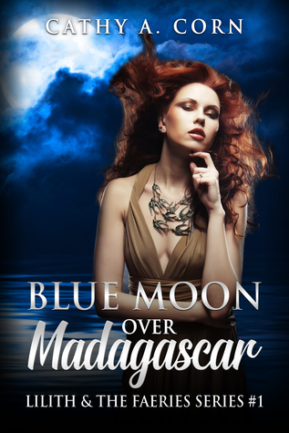 Blue Moon over Madagascar (Lilith and the Faeries #1)