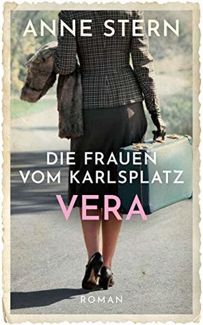Die Frauen vom Karlsplatz - Vera (Die Lichterfelde-Saga #3)