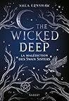 The Wicked Deep -...