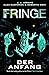 Fringe Bd. 1: Der Anfang
