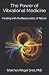 The Power of Vibrational Medicine: Healing with the Bioacoustics of Nature