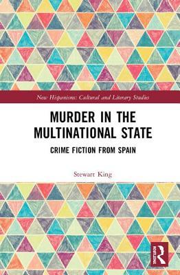 Murder in the Multinational State (Routledge Interdisciplinary Perspectives on Literature)