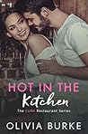Hot in the Kitchen by Olivia Burke