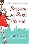 Passion on Park Avenue by Lauren Layne Passion on Park Avenue by Lauren Layne