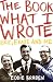 The Book What I Wrote: Eric, Ernie and Me