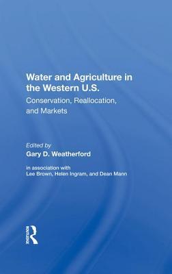Water And Agriculture In The Western U.s.: Conservation, Reallocation, And Markets