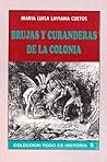 Brujas y curanderas de la colonia