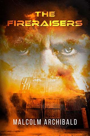 The Fireraisers (Kindle Edition)