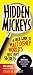 Walt Disney World's Hidden Mickeys: A Field Guide to Walt Disney World's Best Kept Secrets