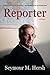 Reporter: A Memoir