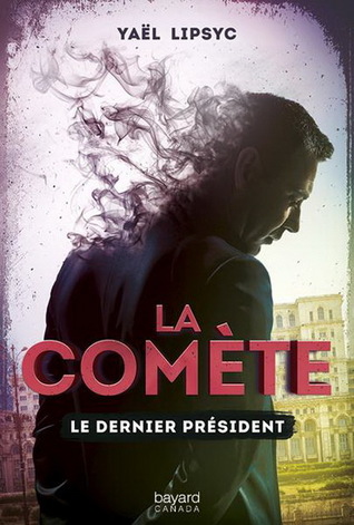 Le Dernier Président (La Comète, #3)