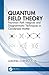 Quantum Field Theory: Feynman Path Integrals and Diagrammatic Techniques in Condensed Matter