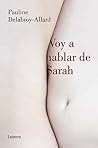 Voy a hablar de Sarah by Pauline Delabroy-Allard