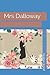 Mrs Dalloway by Virginia Woolf Mrs Dalloway by Virginia Woolf
