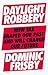 Daylight Robbery by Dominic Frisby