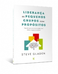Liderança de Pequenos grupos com propósitos.
