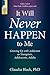 It Will Never Happen to Me by Claudia Black