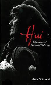 Hui: A Study Of Māori Ceremonial Gatherings