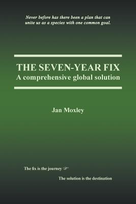 The Seven-Year Fix: A Comprehensive Global Solution