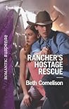 Rancher's Hostage Rescue by Beth Cornelison