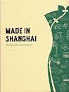 Made in Shanghai (China Culture Perspectives) Made in Shanghai (China Culture Perspectives)