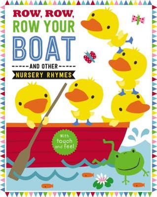 Row, Row, Row Your Boat (Touch and Feel Nursery Rhymes)