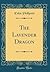 The Lavender Dragon (Classic Reprint)
