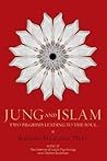 Jung and Islam: Two Pilgrims Leading to the Soul... Jung and Islam: Two Pilgrims Leading to the Soul...