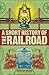 A Short History of the Railroad