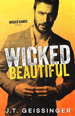 Wicked Beautiful (Wicked Games #1) by J.T. Geissinger book cover
