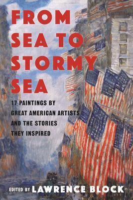 From Sea to Stormy Sea: 17 Stories Inspired by Great American Paintings (Hardcover)