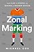 Zonal Marking: From Ajax to Zidane, the Making of Modern Soccer