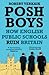 Posh Boys: How English Public Schools Ruin Britain