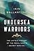 Undersea Warriors: The Unto...