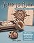 Yearn to Burn: A Pyrography Master Class: 18 Creative Woodburning Projects with Step-by-Step Instructions (Fox Chapel Publishing) Expert Guidance to Advance Your Skills; Sequel to Learn to Burn