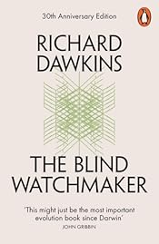 The Blind Watchmaker: Why the Evidence of Evolution Reveals a Universe Without Design