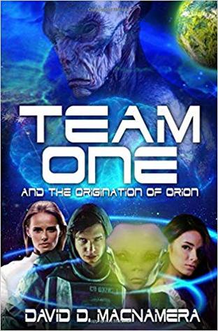 Team One and The Origination of Orion (Team One, #1)