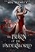 The Burn of the Underworld (Of Shadows and Fire, #1) by Meg Xuemei X.