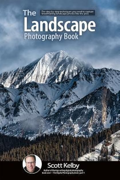The Landscape Photography Book: The step-by-step techniques you need to capture breathtaking landscape photos like the pros (The Photography Book, 2)