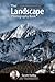 The Landscape Photography Book: The step-by-step techniques you need to capture breathtaking landscape photos like the pros (The Photography Book, 2)
